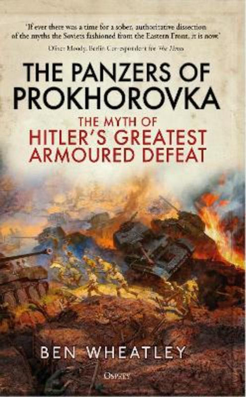 The Panzers of Prokhorovka by Dr. Ben Wheatley (University of East Anglia, UK) - 9781472859082