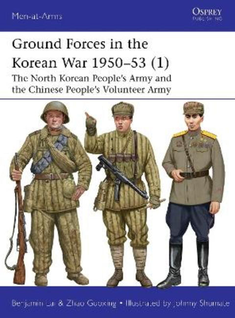 Ground Forces in the Korean War 1950-53 (1) by Benjamin Lai - 9781472861016