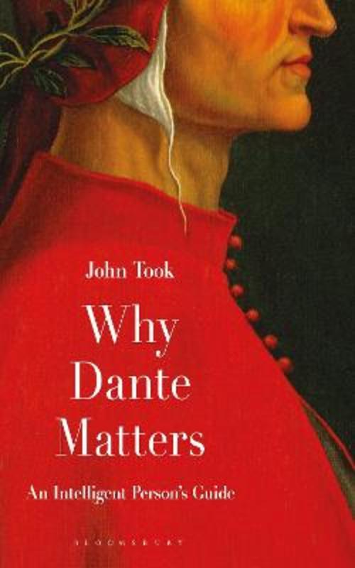 Why Dante Matters by Professor John Took - 7770002583995