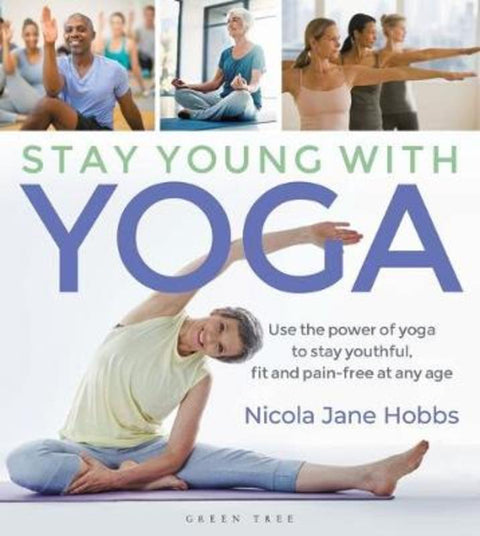 Stay Young With Yoga by Nicola Jane Hobbs - 9781472965776