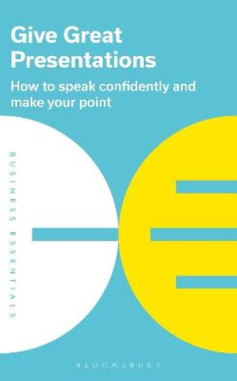 Give Great Presentations by Bloomsbury Publishing PLC - 9781472993250