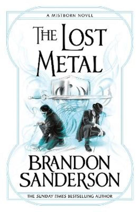 The Lost Metal by Brandon Sanderson - 9781473215283