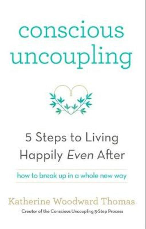 Conscious Uncoupling by Katherine Woodward Thomas - 9781473619326
