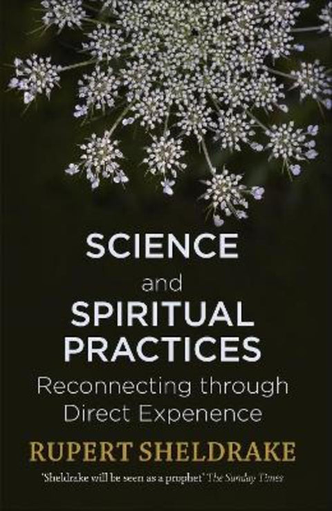 Science and Spiritual Practices by Rupert Sheldrake - 9781473630093