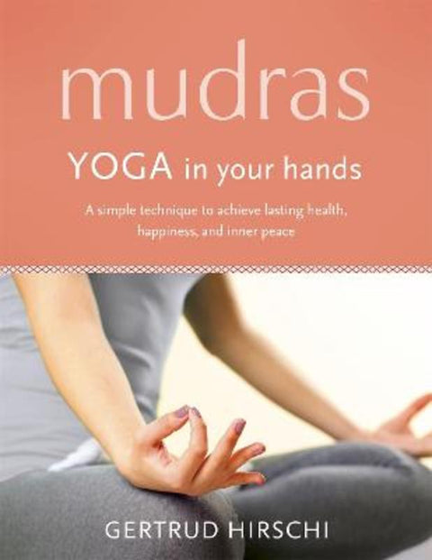 Mudras by Gertrud Hirschi - 9781473632134