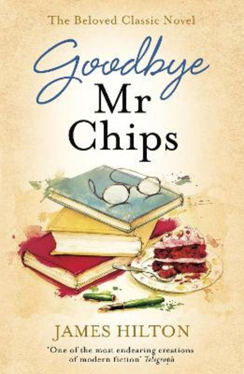 Goodbye Mr Chips by James Hilton - 9781473640559