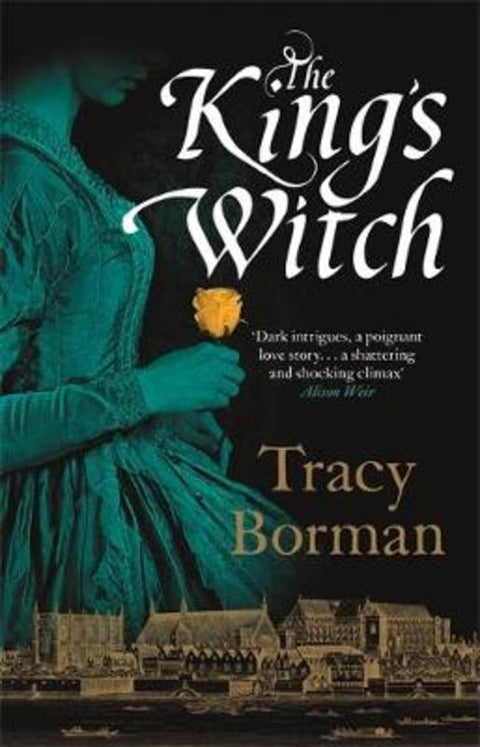 The King's Witch by Tracy Borman - 9781473662339