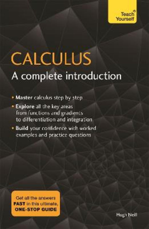 Calculus: A Complete Introduction by Hugh Neill - 9781473678446