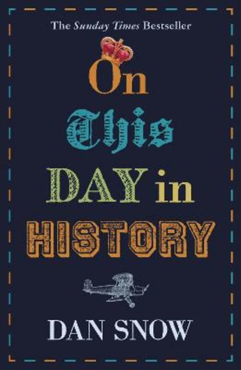 On This Day in History by Dan Snow - 9781473691308