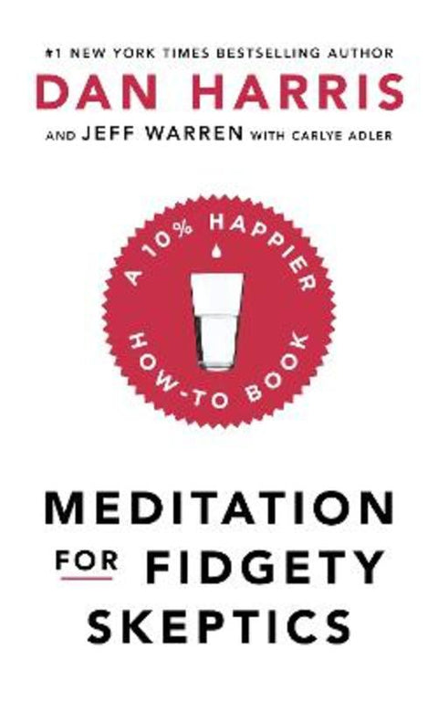 Meditation For Fidgety Skeptics by Dan Harris - 9781473691391