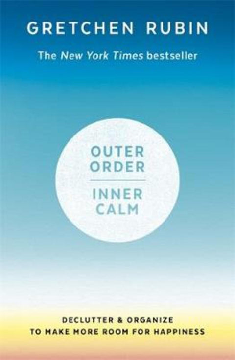 Outer Order Inner Calm by Gretchen Rubin - 9781473692688