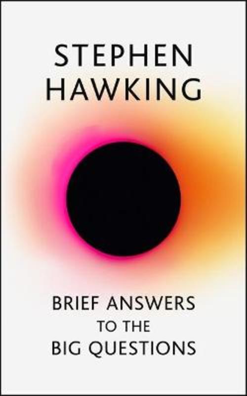 Brief Answers to the Big Questions by Stephen Hawking - 9781473695986