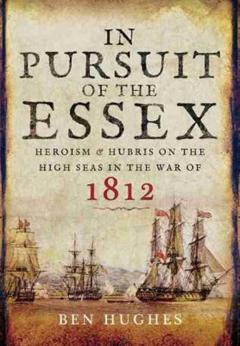 In Pursuit of the Essex by Ben Hughes - 9781473823648