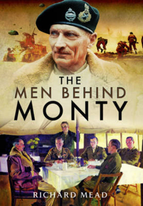 Men Behind Monty by Richard Mead - 9781473827165