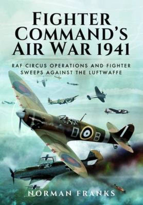 Fighter Command's Air War 1941 by Norman Franks - 9781473847224