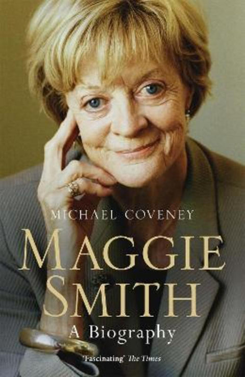 Maggie Smith by Michael Coveney - 9781474600941