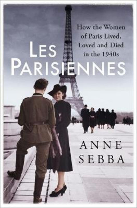 Les Parisiennes by Anne Sebba - 9781474601733