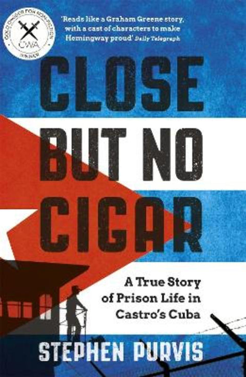Close But No Cigar by Stephen Purvis - 9781474605069