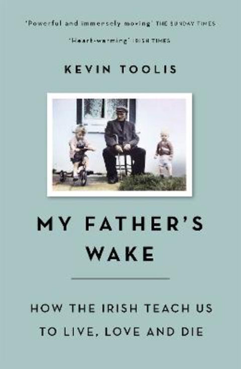 My Father's Wake by Kevin Toolis - 9781474605243
