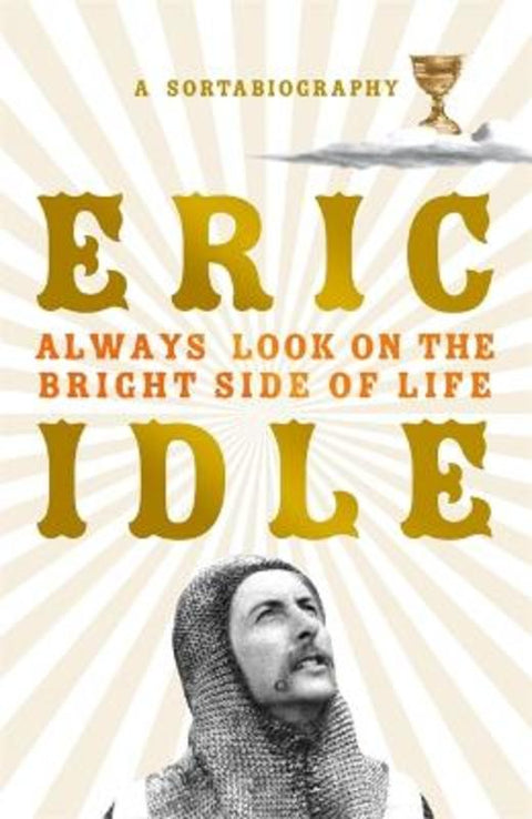 Always Look on the Bright Side of Life by Eric Idle - 9781474610285