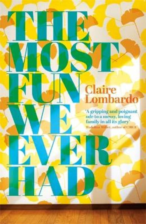 The Most Fun We Ever Had by Claire Lombardo - 9781474611879
