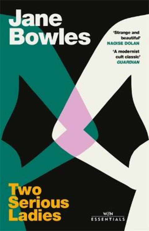 Two Serious Ladies by Jane Bowles - 9781474620406