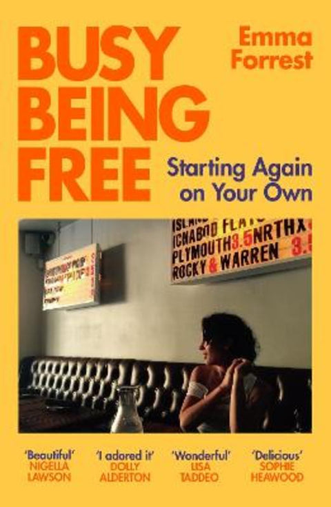 Busy Being Free by Emma Forrest - 9781474620642