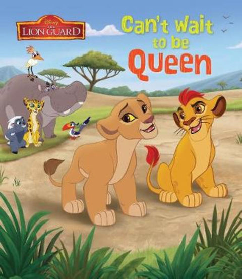 Disney Junior The Lion Guard Can't Wait to be Queen by Parragon Books Ltd - 9781474839129