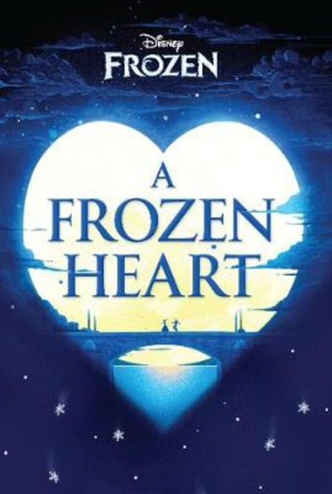Disney Frozen A Frozen Heart by Elizabeth Rudnick - 9781474842921