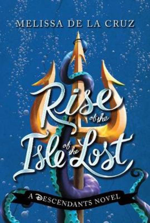 Disney Rise of the Isle of the Lost by Melissa de la Cruz - 9781474891394