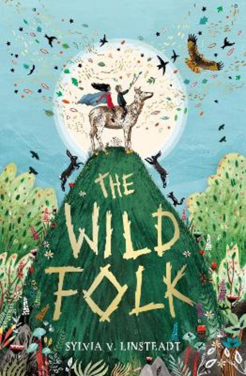 The Wild Folk by Sylvia Linsteadt - 9781474934985