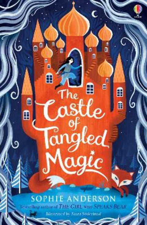 The Castle of Tangled Magic by Sophie Anderson - 9781474978491