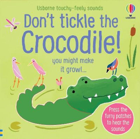 Don't Tickle the Crocodile! by Sam Taplin - 9781474981330