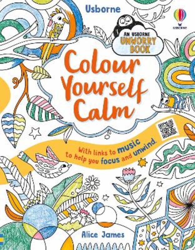 Colour Yourself Calm by Alice James - 9781474983242