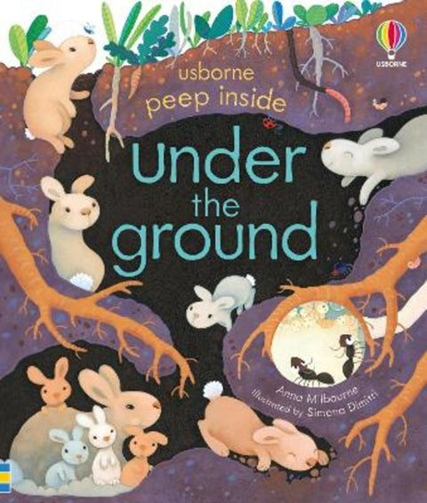 Peep Inside Under the Ground by Anna Milbourne - 9781474986076
