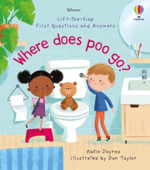 First Questions and Answers: Where Does Poo Go? by Katie Daynes - 9781474986434