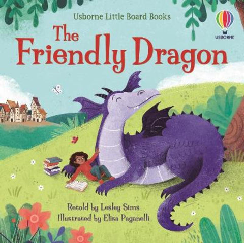 The Friendly Dragon by Lesley Sims - 9781474989480
