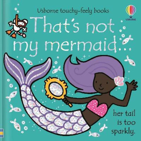 That's not my mermaid. by Fiona Watt - 9781474995283