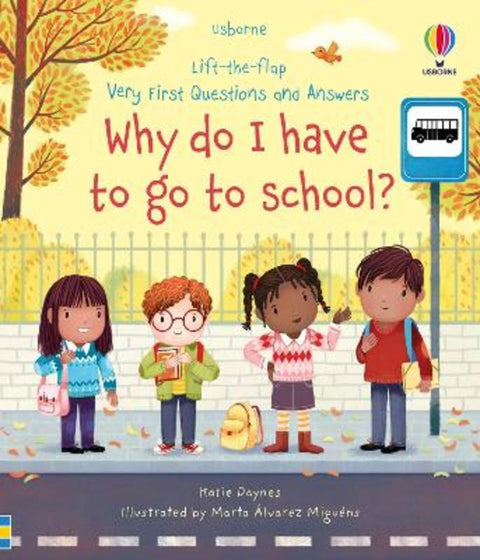 Very First Questions and Answers Why do I have to go to school? by Katie Daynes - 9781474997911