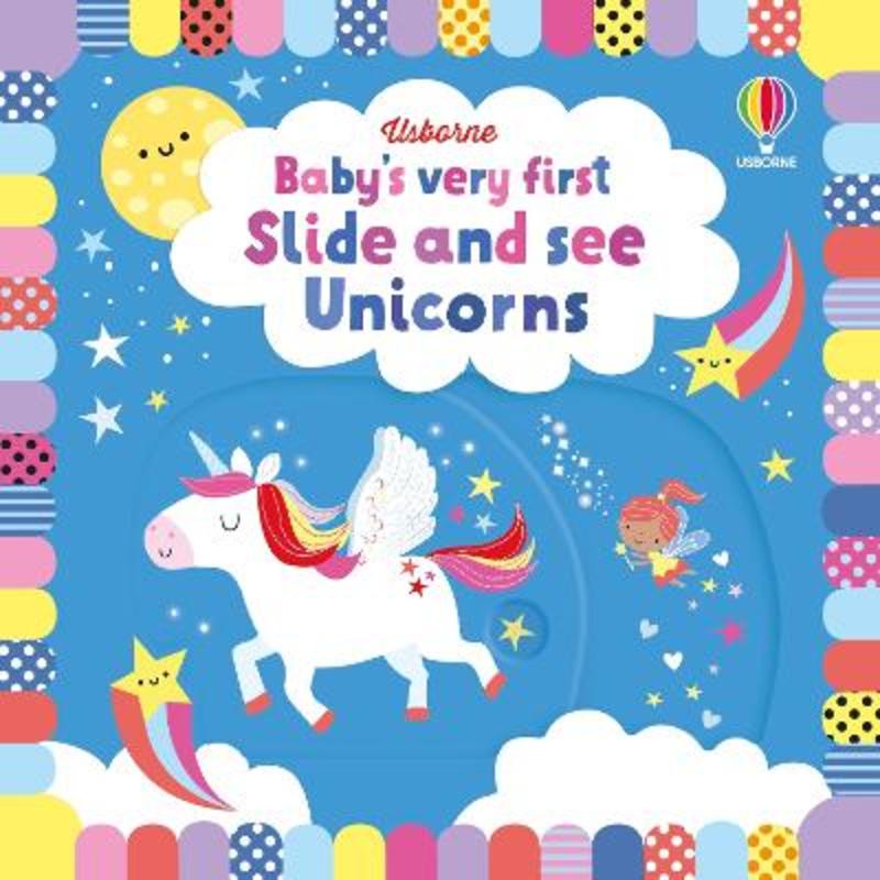 Baby's Very First Slide and See Unicorns by Fiona Watt - 9781474999090