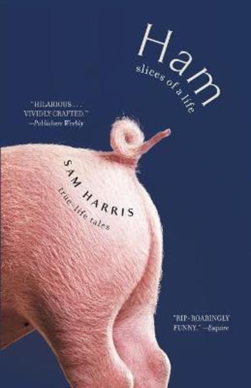 Ham: Slices of a Life: True Life Tales by Sam Harris - 9781476733449