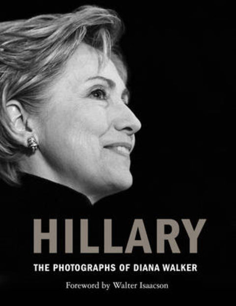 Hillary by Diana Walker - 9781476763378