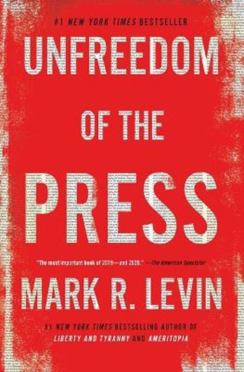 Unfreedom of the Press by Mark R. Levin - 9781476773469