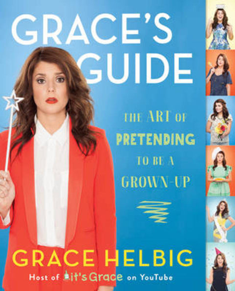 Grace's Guide by Grace Helbig - 9781476788005