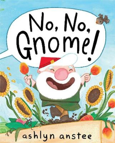 No, No, Gnome! by Ashlyn Anstee - 9781481430913