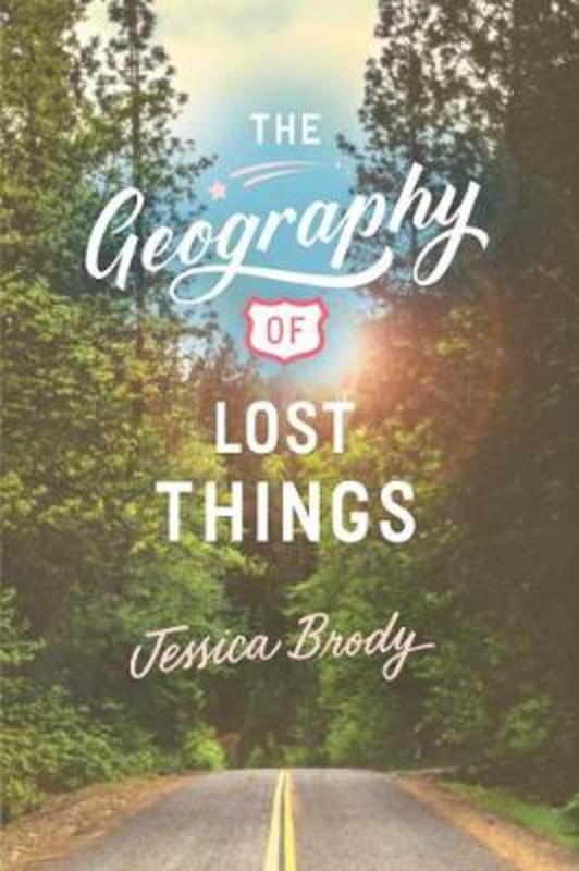 The Geography of Lost Things by Jessica Brody - 9781481499224