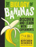 The Biology of Bananas by Katie Steckles - 9781486313563