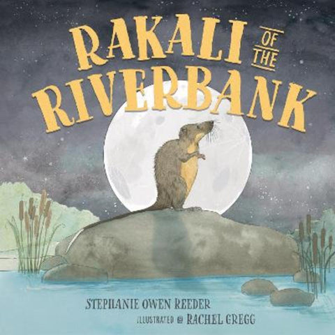 Rakali of the Riverbank by Stephanie Owen Reeder - 9781486317547