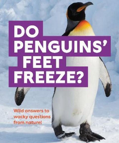 Do Penguins' Feet Freeze? by The Natural History Museum - 9781486317820