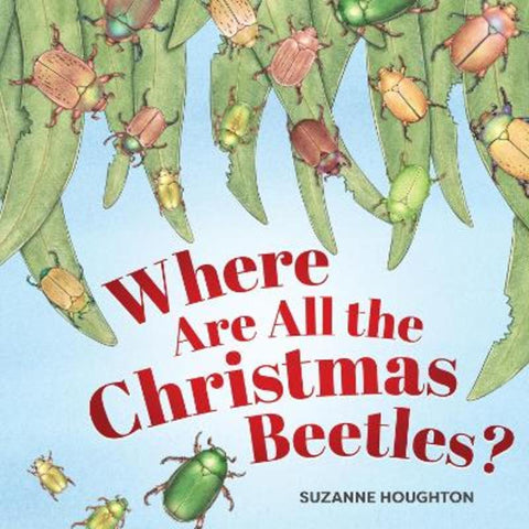 Where Are All the Christmas Beetles? by Suzanne Houghton - 9781486317905